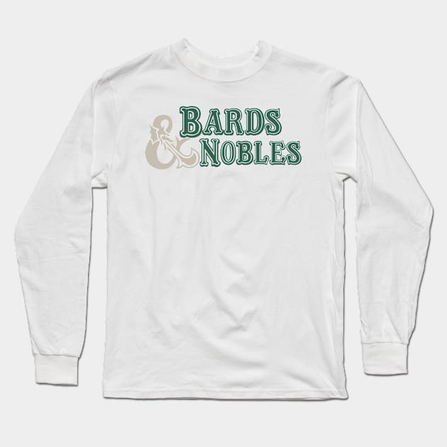 Bards and Nobles Long Sleeve T-Shirt by DennisMcCarson